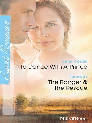 cover image of To Dance With a Prince/The Ranger & the Rescue